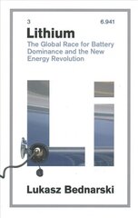 Lithium: The Global Race for Battery Dominance and the New Energy Revolution cena un informācija | Sociālo zinātņu grāmatas | 220.lv