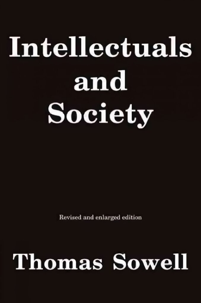 Intellectuals and Society: Revised and Expanded Edition Revised and Expanded ed цена и информация | Sociālo zinātņu grāmatas | 220.lv