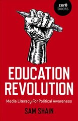 Education Revolution - Media Literacy For Political Awareness цена и информация | Книги по социальным наукам | 220.lv