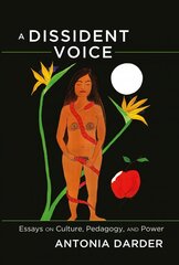 Dissident Voice: Essays on Culture, Pedagogy, and Power New edition цена и информация | Книги по социальным наукам | 220.lv