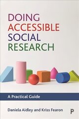 Doing Accessible Social Research: A Practical Guide цена и информация | Книги по социальным наукам | 220.lv