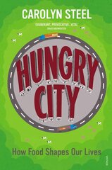 Hungry City: How Food Shapes Our Lives цена и информация | Книги по социальным наукам | 220.lv