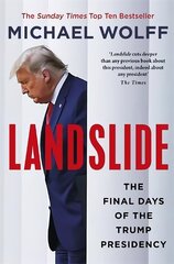 Landslide: The Final Days of the Trump Presidency cena un informācija | Sociālo zinātņu grāmatas | 220.lv
