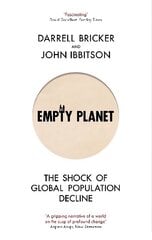 Empty Planet: The Shock of Global Population Decline cena un informācija | Sociālo zinātņu grāmatas | 220.lv