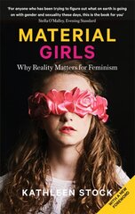 Material Girls: Why Reality Matters for Feminism cena un informācija | Sociālo zinātņu grāmatas | 220.lv