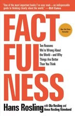 Factfulness: Ten Reasons We're Wrong about the World--And Why Things Are Better Than You Think цена и информация | Книги по социальным наукам | 220.lv