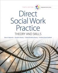 Empowerment Series: Direct Social Work Practice: Theory and Skills 10th edition цена и информация | Книги по социальным наукам | 220.lv