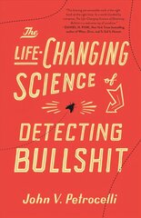 Life-Changing Science of Detecting Bullshit cena un informācija | Sociālo zinātņu grāmatas | 220.lv