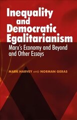 Inequality and Democratic Egalitarianism: 'Marx's Economy and Beyond' and Other Essays цена и информация | Книги по социальным наукам | 220.lv