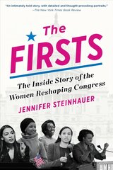 Firsts: The Inside Story of the Women Reshaping Congress cena un informācija | Sociālo zinātņu grāmatas | 220.lv