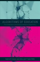 Algorithms of Education: How Datafication and Artificial Intelligence Shape Policy цена и информация | Книги по социальным наукам | 220.lv