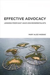 Effective Advocacy: Lessons from East Asia's Environmentalists cena un informācija | Sociālo zinātņu grāmatas | 220.lv