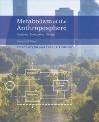 Metabolism of the Anthroposphere: Analysis, Evaluation, Design second edition цена и информация | Книги по социальным наукам | 220.lv