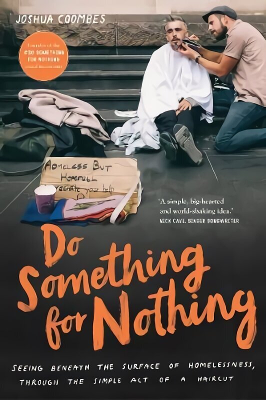 Do Something For Nothing: Seeing beneath the surface of homelessness, through the simple act of a haircut cena un informācija | Sociālo zinātņu grāmatas | 220.lv