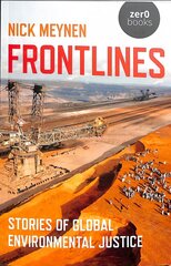 Frontlines: Stories of Global Environmental Justice цена и информация | Книги по социальным наукам | 220.lv