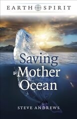 Earth Spirit: Saving Mother Ocean cena un informācija | Sociālo zinātņu grāmatas | 220.lv