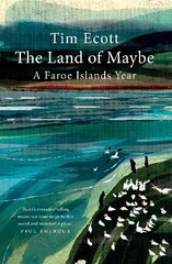 Land of Maybe: A Faroe Islands Year cena un informācija | Sociālo zinātņu grāmatas | 220.lv