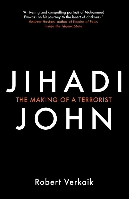 Jihadi John: The Making of a Terrorist цена и информация | Sociālo zinātņu grāmatas | 220.lv