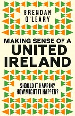 Making Sense of a United Ireland cena un informācija | Sociālo zinātņu grāmatas | 220.lv