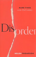 Disorder: Hard Times in the 21st Century cena un informācija | Sociālo zinātņu grāmatas | 220.lv