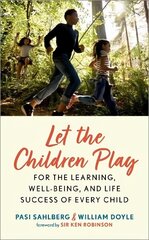 Let the Children Play: For the Learning, Well-Being, and Life Success of Every Child 1 цена и информация | Книги по социальным наукам | 220.lv