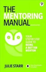 Mentoring Manual, The 2nd edition cena un informācija | Sociālo zinātņu grāmatas | 220.lv