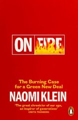 On Fire: The Burning Case for a Green New Deal cena un informācija | Sociālo zinātņu grāmatas | 220.lv