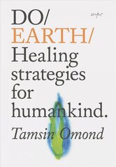 Do Earth: Healing Strategies for Humankind cena un informācija | Sociālo zinātņu grāmatas | 220.lv