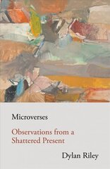 Microverses: Observations from a Shattered Present цена и информация | Книги по социальным наукам | 220.lv