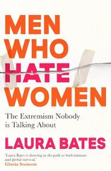 Men Who Hate Women: From incels to pickup artists, the truth about extreme misogyny and how it   affects us all цена и информация | Книги по социальным наукам | 220.lv
