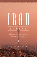 Iran Rising: The Survival and Future of the Islamic Republic цена и информация | Книги по социальным наукам | 220.lv