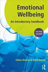 Emotional Wellbeing: An Introductory Handbook for Schools 2nd edition цена и информация | Книги по социальным наукам | 220.lv