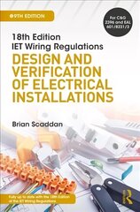 IET Wiring Regulations: Design and Verification of Electrical Installations: Design and Verification of Electrical Installations 9th edition cena un informācija | Sociālo zinātņu grāmatas | 220.lv