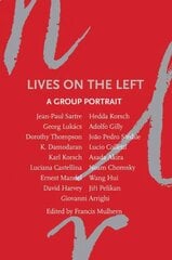 Lives on the Left: A Group Portrait cena un informācija | Sociālo zinātņu grāmatas | 220.lv