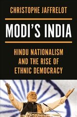 Modi's India: Hindu Nationalism and the Rise of Ethnic Democracy цена и информация | Книги по социальным наукам | 220.lv