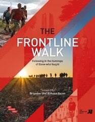 Frontline Walk: Following in the footsteps of those who fought цена и информация | Книги по социальным наукам | 220.lv