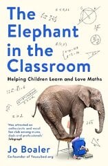 Elephant in the Classroom: Helping Children Learn and Love Maths Main cena un informācija | Sociālo zinātņu grāmatas | 220.lv