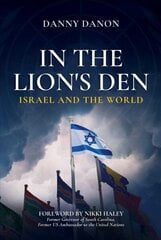 In the Lion's Den: Israel and the World cena un informācija | Sociālo zinātņu grāmatas | 220.lv