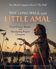 Long Walk with Little Amal: The Official Companion book to 'The Walk', 8000 kms along the southern refugee route from Turkey to the U.K. cena un informācija | Sociālo zinātņu grāmatas | 220.lv