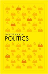 Little Book of Politics cena un informācija | Sociālo zinātņu grāmatas | 220.lv