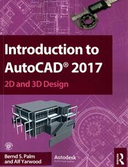 Introduction to AutoCAD 2017: 2D and 3D Design цена и информация | Книги по социальным наукам | 220.lv