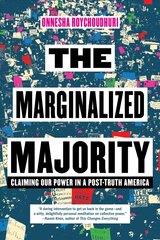 Marginalized Majority: Claiming Our Power in Post-Truth America цена и информация | Книги по социальным наукам | 220.lv