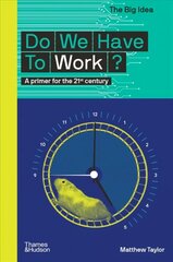 Do We Have To Work? cena un informācija | Sociālo zinātņu grāmatas | 220.lv