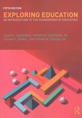 Exploring Education: An Introduction to the Foundations of Education 5th edition cena un informācija | Sociālo zinātņu grāmatas | 220.lv