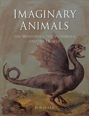 Imaginary Animals: The Monstrous, the Wondrous and the Human цена и информация | Книги по социальным наукам | 220.lv