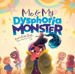 Me and My Dysphoria Monster: An Empowering Story to Help Children Cope with Gender Dysphoria цена и информация | Книги по социальным наукам | 220.lv