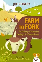 Farm to Fork: The Challenge of Sustainable Farming in 21st Century Britain cena un informācija | Sociālo zinātņu grāmatas | 220.lv