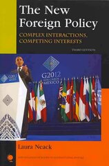 New Foreign Policy: Complex Interactions, Competing Interests Third Edition цена и информация | Книги по социальным наукам | 220.lv