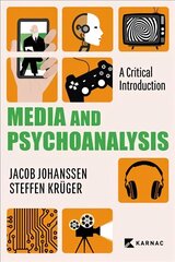 Media and Psychoanalysis: A Critical Introduction cena un informācija | Sociālo zinātņu grāmatas | 220.lv