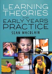 Learning Theories for Early Years Practice cena un informācija | Sociālo zinātņu grāmatas | 220.lv